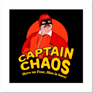 Have no Fear Him Is Here - Captain Chaos Posters and Art